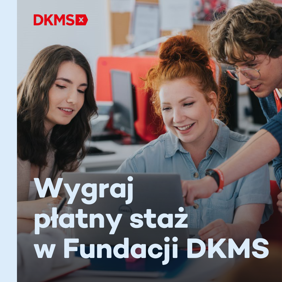 WYGRAJ STAŻ W FUNDACJI DKMS.png (1,08 MB)